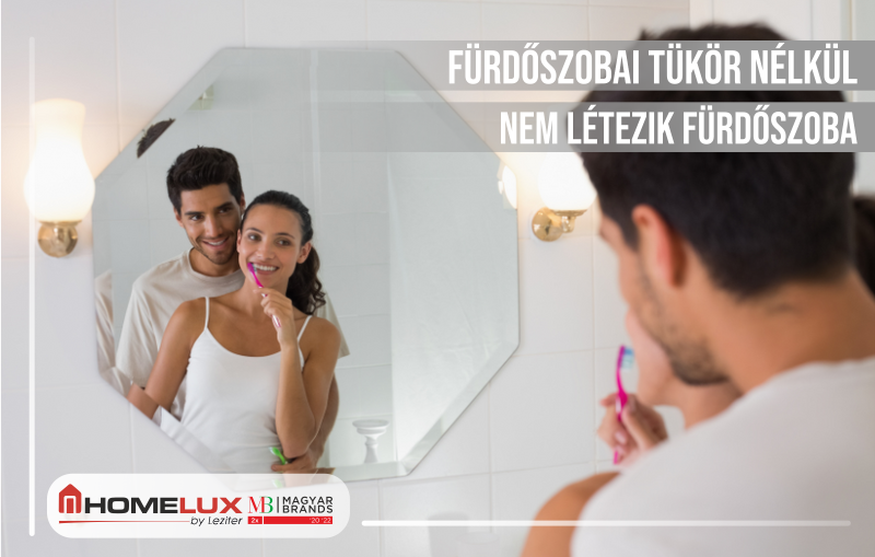 Fürdőszobai tükör nélkül nem létezik fürdőszoba