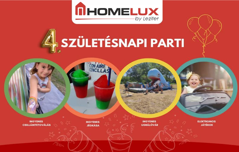 Homelux 4. születésnapi parti - Programok és izgalmas nyereményjátékok